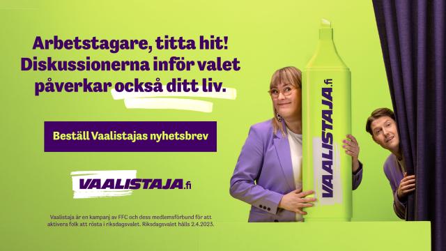 En foto av Eeva Vekki och Johannes Mollberg med texter "Arbetstagare, titta hit! Diskussionerna inför valet påverkar också ditt liv. Beställ Vaalistajas nyhetsbrev".