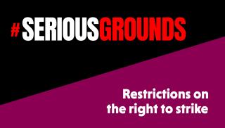 Serious Grounds - Restrictions on the right to strike