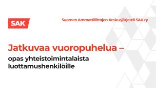 Kuva yhteistoimintalakioppaan kannesta, jossa teksti "Jatkuvaa vuoropuhelua – opas yhteistoimintalaista luottamushenkilöille" ja SAK:n logo.
