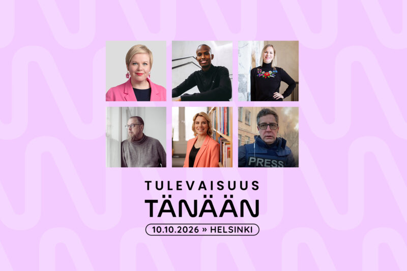 Kuvat Annika Saarikosta, Mustafa Muusesta, Hanna Sarkkisesta, Tuomas Kyröstä, Saara-Sofia Sirénistä ja Antti Kurosesta ja niiden alla teksti "Tulevaisuus tänään 10.10.2026 Helsinki".